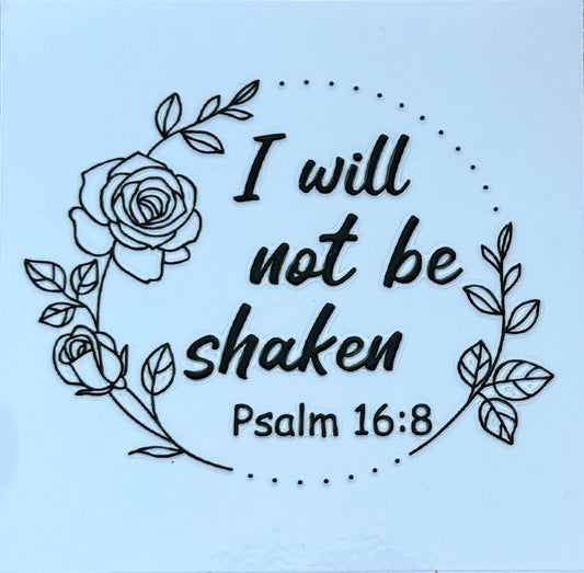 I Will Not Be Shaken