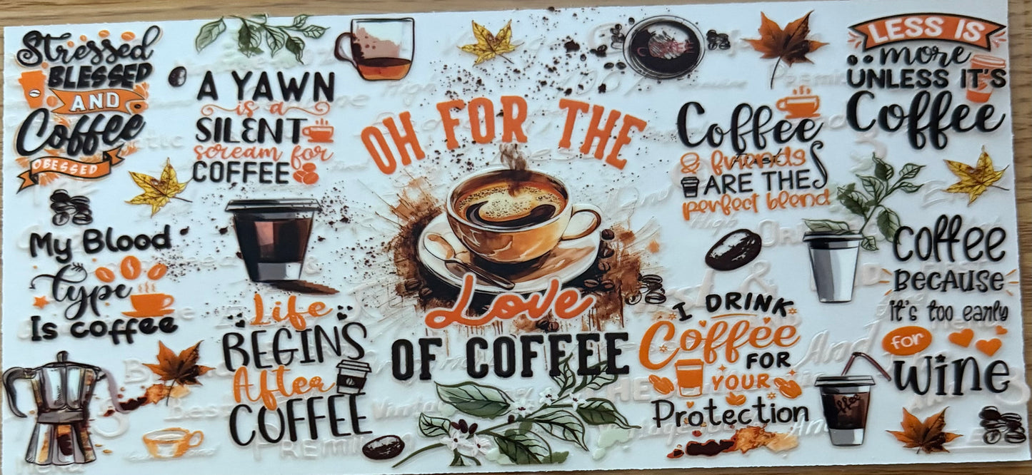 Oh For The Love Of Coffee