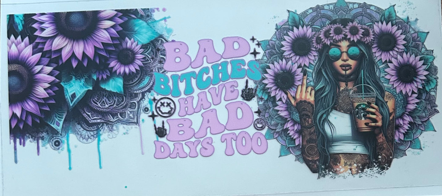 Bad ** Have Bad Days Too